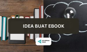 mana nak cari idea buat ebook
